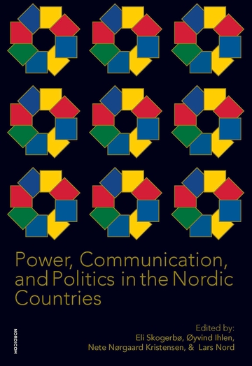Power, Communication, and Politics in the Nordic Countries